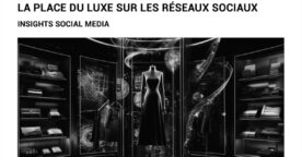 Quelle place pour le luxe sur les réseaux sociaux ?