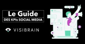 Réseaux sociaux : les principaux KPI à suivre pour votre marque