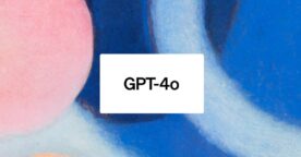 GPT-4o : le nouveau modèle d’OpenAI est déjà accessible à tous
