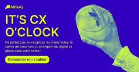 Expérience client : découvrez le cahier de vacances du CXO
