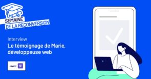 Se reconvertir dans le développement web : le parcours et les conseils de Marie