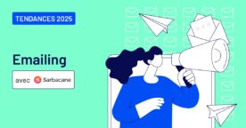 Tendances et bonnes pratiques pour votre stratégie emailing en 2025