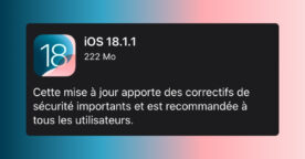 Apple déploie iOS.18.1.1 : téléchargez la mise à jour pour corriger des failles de sécurité