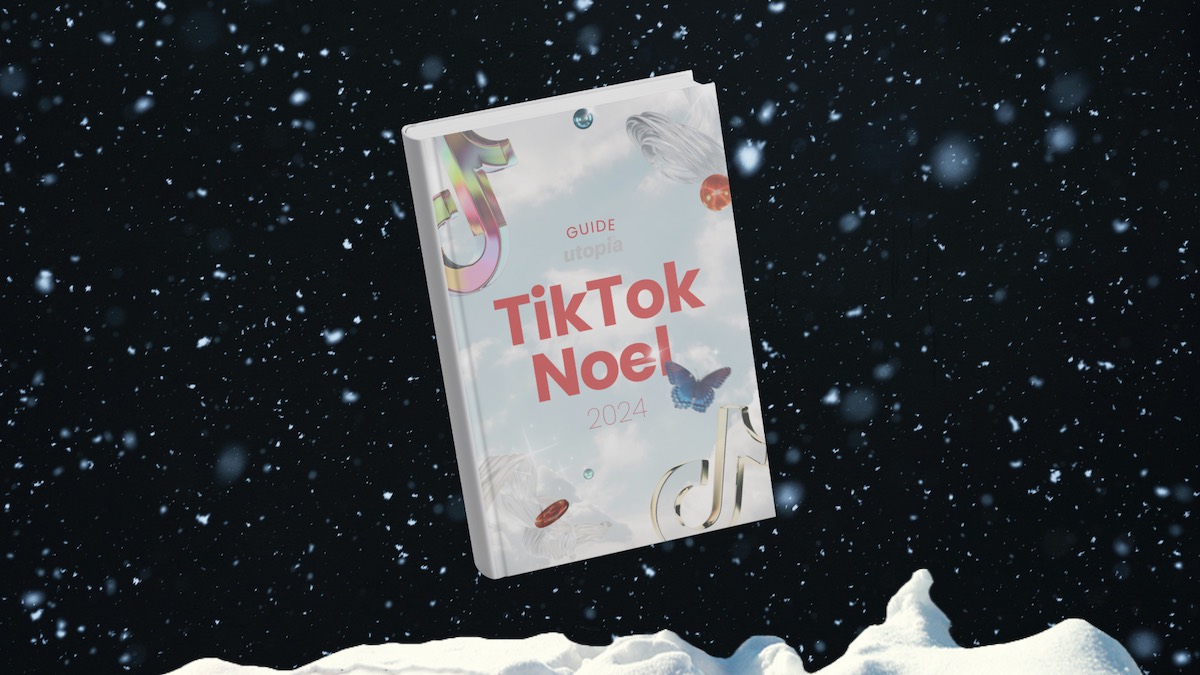 guide-tiktok-noel-2024-utopia