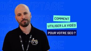 Comment intégrer la vidéo à sa stratégie SEO : les conseils de Daniel Roch