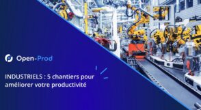 Industrie : 3 bonnes raisons d’adopter un ERP