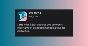 Apple déploie iOS 18.2.1 : téléchargez la mise à jour pour corriger des bugs importants