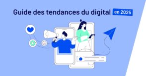 Les tendances du digital : téléchargez notre guide 2025