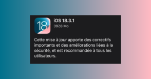 iPhone : la mise à jour iOS 18.3.1 corrige une faille de sécurité importante