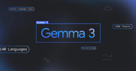 Gemma 3 : Google présente son nouveau modèle d’IA pour les développeurs