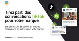 Brandwatch intègre la veille TikTok en toute conformité