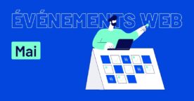 14 événements web à ne pas manquer en mai 2025