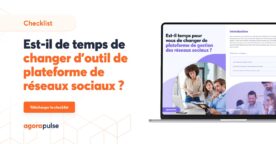 Comment savoir s’il est temps de changer d’outil de gestion des réseaux sociaux