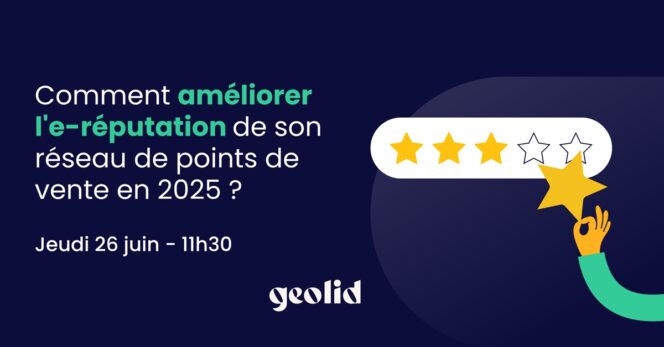 webinar geolid e-reputation enseignes