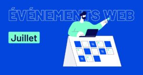 5 événements web à ne pas manquer en juillet 2025