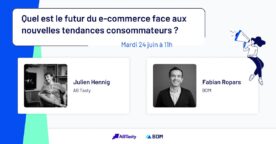 Webinar : les tendances du e-commerce face aux nouvelles attentes des consommateurs