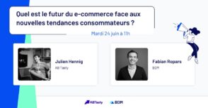 Webinar : les tendances du e-commerce face aux nouvelles attentes des consommateurs