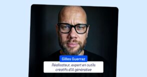 IA & vidéo : le réalisateur Gilles Guerraz présente sa sélection d’outils