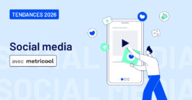 Tendances social media 2026&nbsp;: ce que disent les chiffres, réseau par réseau