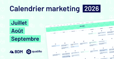 Calendrier marketing 2026&nbsp;: les dates clés à ne pas manquer en juillet, août et septembre
