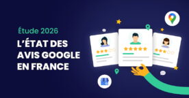 L&rsquo;état des avis Google en France en 2026