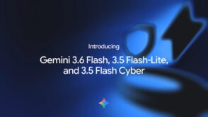 Avec Gemini 3.6 Flash et 3.5 Flash Lite, Google améliore ses modèles et baisse ses prix