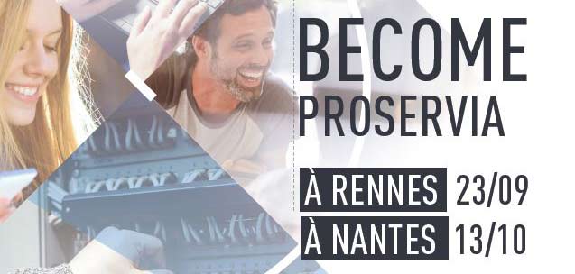 Job dating « Become Proservia » à Rennes et Nantes