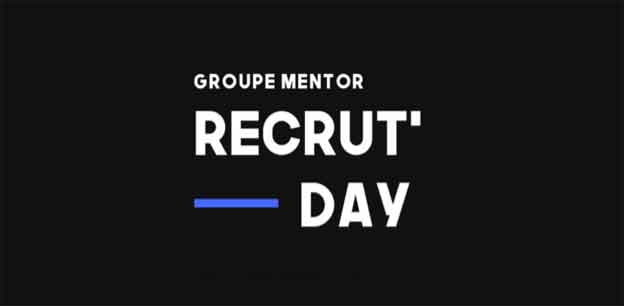 Opération Recrut’Day organisée par le Groupe Mentor – jeudi 22 février 2018
