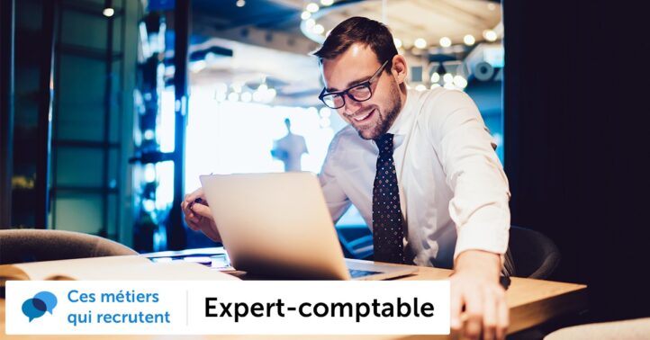 Ces métiers qui vont recruter en 2022 : expert-comptable