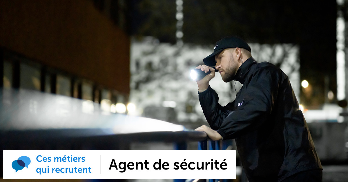 Ces métiers qui vont recruter en 2022 : agent de sécurité