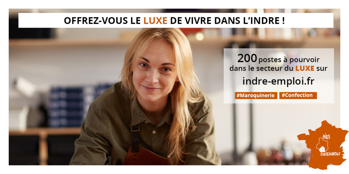 Quinzaine du luxe : les métiers de la maroquinerie et de la confection recrutent dans l’Indre !