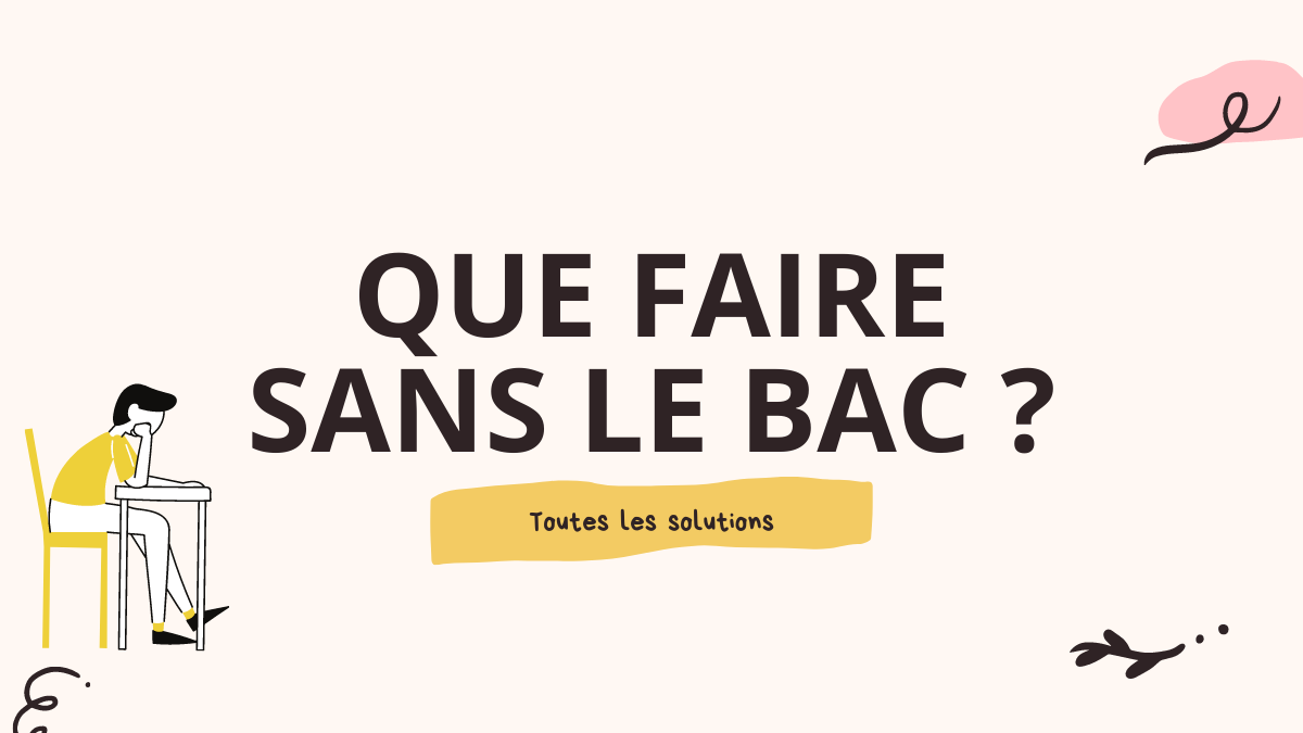 Que faire sans le bac ? Les options pour trouver