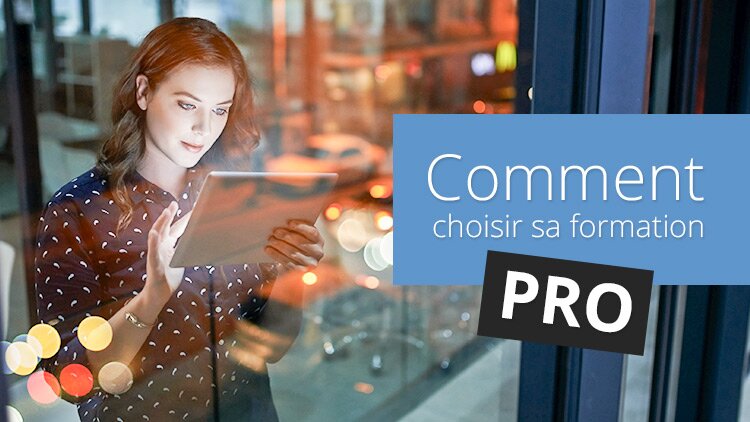 Comment choisir sa formation professionnelle