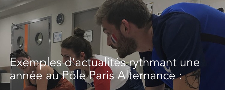 Exemples d’actualités rythmant une année au Pôle Paris Alternance :