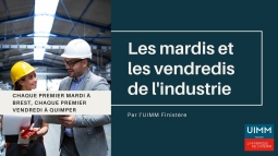 Les mardis et les vendredis de l'industrie c'est toute l'année !