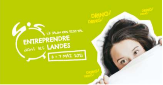 Salon entreprendre dans les Landes, 6 et 7 mai 2021