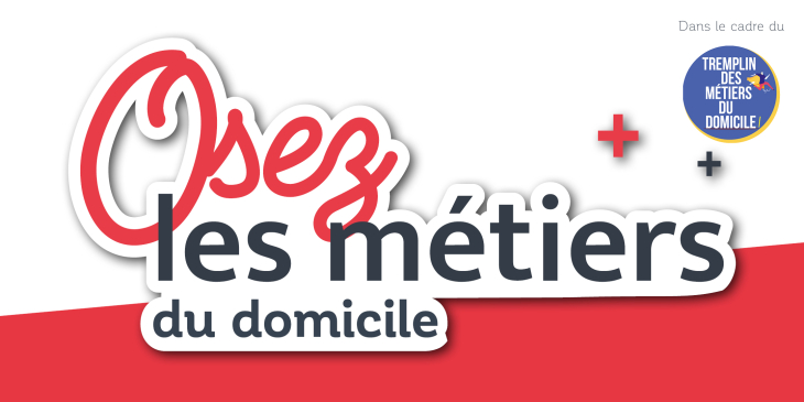 Osez les métiers du domicile