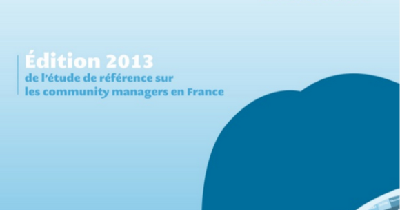 Enquête sur les community managers en France – édition 2013