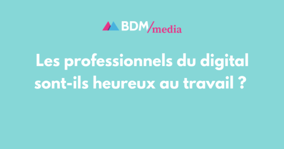 Les professionnels du digital, confrontés à des environnements dissonants (positive attitude, burn-out, bore-out …), sont pourtant 87% à aimer leur métier