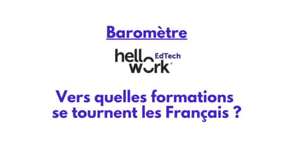 Baromètre formation EdTech HelloWork : vers quelles formations se tournent les Français ?