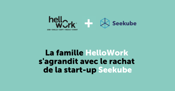 HelloWork acquiert la start-up Seekube, le spécialiste des forums virtuels de recrutement