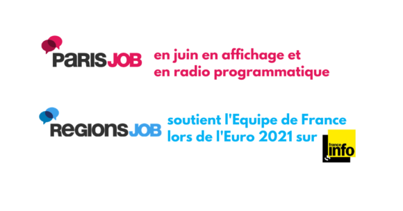 ParisJob en affichage et radio et RegionsJob sur France Info pour l’Euro 2021