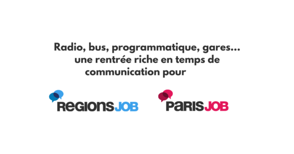 Une rentrée sous le signe de nouveaux projets : ParisJob et RegionsJob aux côtés des actifs en septembre