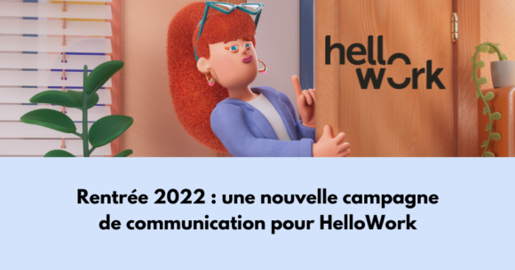 HelloWork dévoile son nouveau territoire de communication