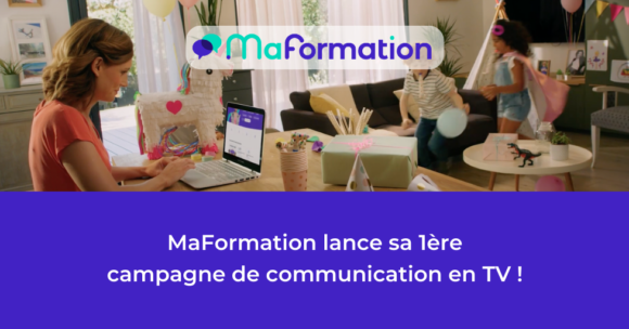 MaFormation.fr dévoile ses premiers spots TV