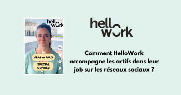 HelloWork multiplie sa présence sociale