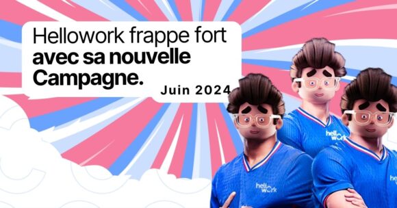 Nouvelle campagne media 360° : Hellowork est partout !