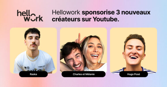 Hellowork collabore avec 3 nouveaux créateurs de contenu YouTube
