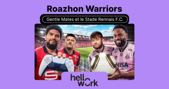 Hellowork réunit Gentle Mates et le Stade Rennais F.C. dans « Roazhon Warriors », un défi inédit entre football et esport