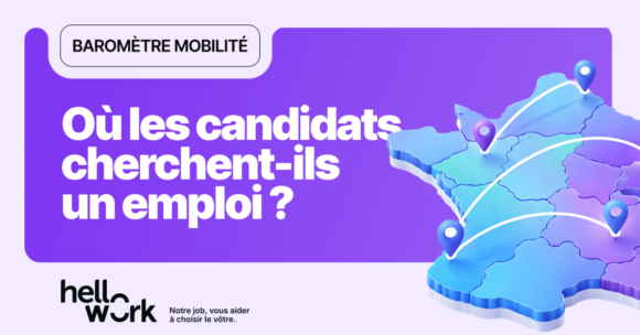 Baromètre Mobilité&nbsp;: où les candidats cherchent-ils un emploi&nbsp;?